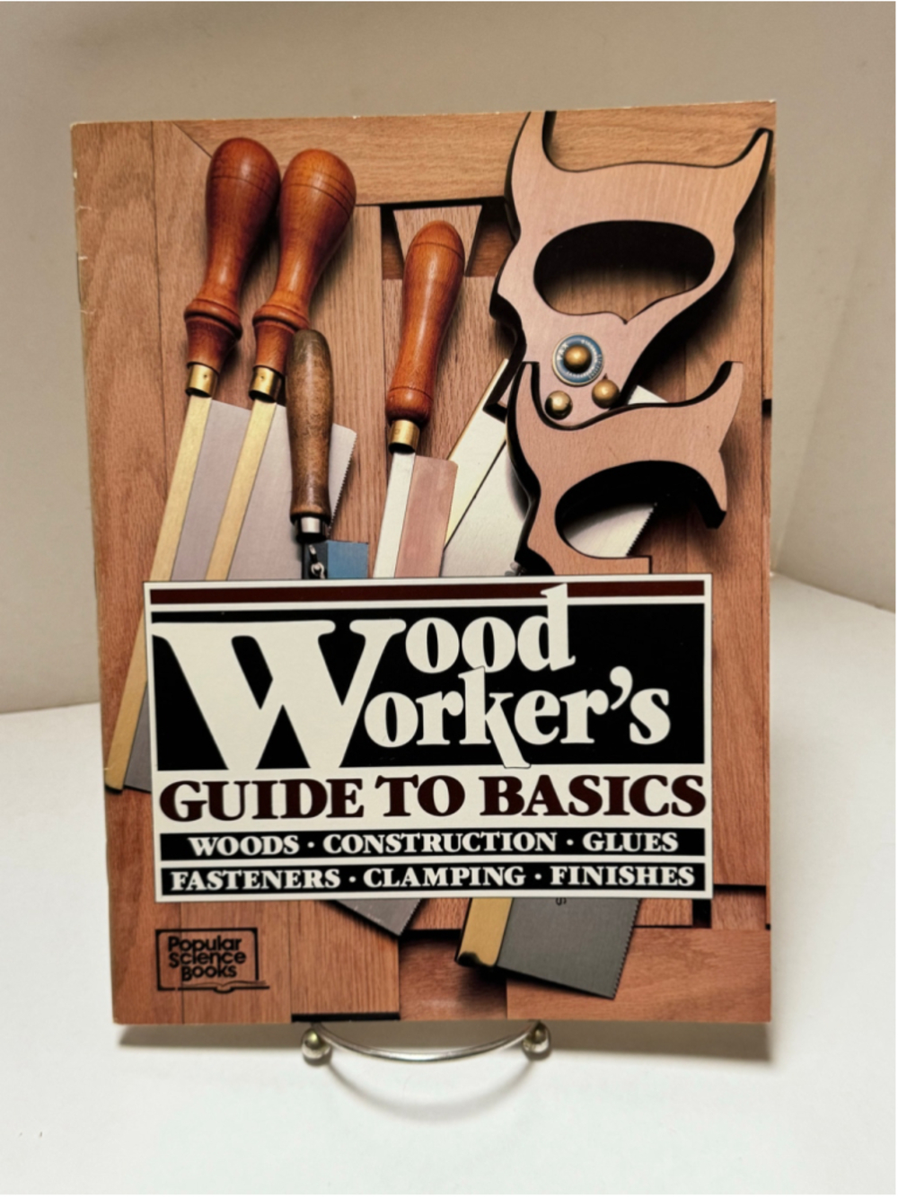 Popular Science 1984 Woodworker's Guide to Basics Wood Construction